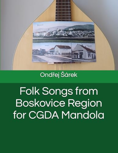 Folk Songs from Boskovice Region for CGDA Mandola Folk Songs from Boskovice Region for CGDA Mandola von Independently published