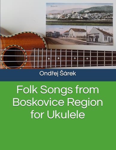 Folk Songs from Boskovice Region for Ukulele von Independently published