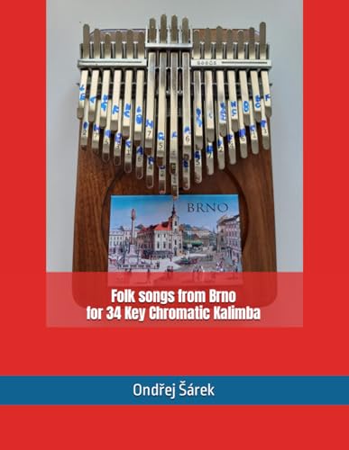 Folk songs from Brno for 34 Key Chromatic Kalimba von Independently published