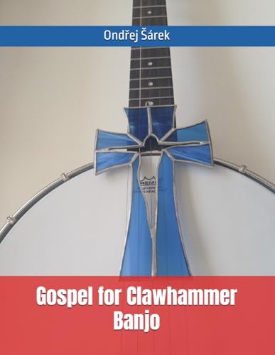 Gospel for Clawhammer Banjo Gospel for Clawhammer Banjo von Independently published