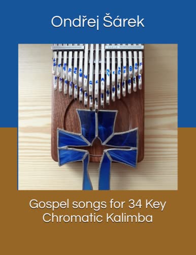 Gospel songs for 34 Key Chromatic Kalimba von Independently published