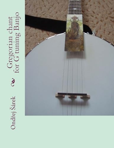 Gregorian chant for G tuning Banjo Gregorian chant for G tuning Banjo von CREATESPACE