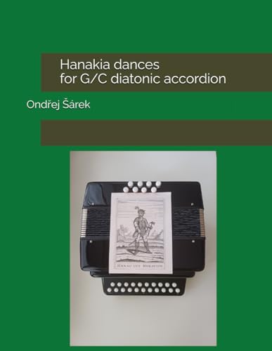 Hanakia dances for G/C diatonic accordion Hanakia dances for G/C diatonic accordion von Independently published