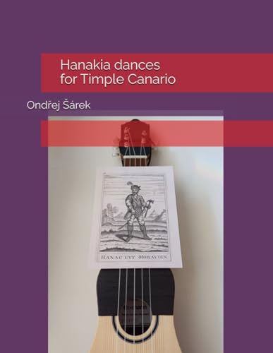 Hanakia dances for Timple Canario Hanakia dances for Timple Canario von Independently published