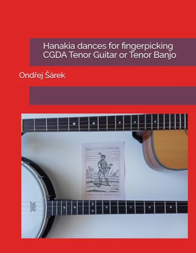 Hanakia dances for fingerpicking CGDA Tenor Guitar or Tenor Banjo