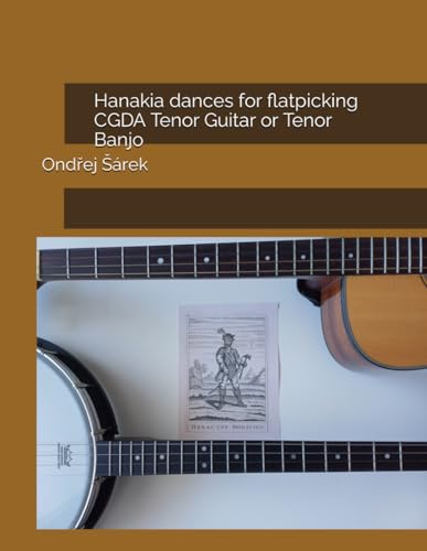 Hanakia dances for flatpicking CGDA Tenor Guitar or Tenor Banjo