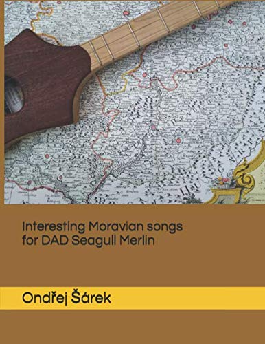 Interesting Moravian songs for DAD Seagull Merlin Interesting Moravian songs for DAD Seagull Merlin