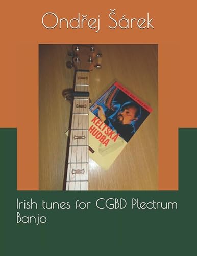 Irish tunes for CGBD Plectrum Banjo Irish tunes for CGBD Plectrum Banjo von Independently published