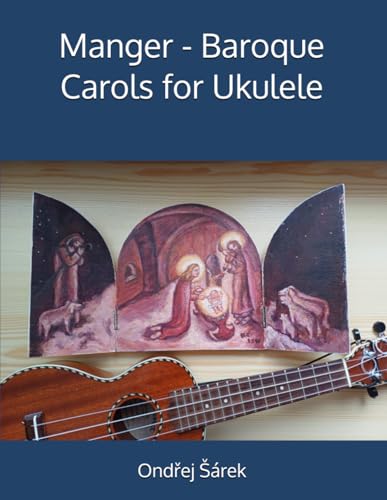 Manger - Baroque Carols for Ukulele Manger - Baroque Carols for Ukulele von Independently published