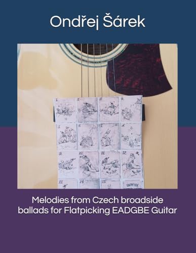 Melodies from Czech broadside ballads for Flatpicking EADGBE Guitar