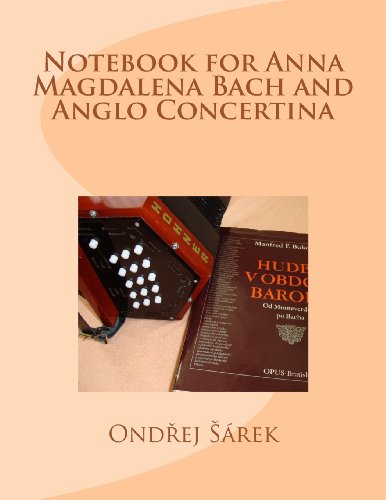 Notebook for Anna Magdalena Bach and Anglo Concertina
