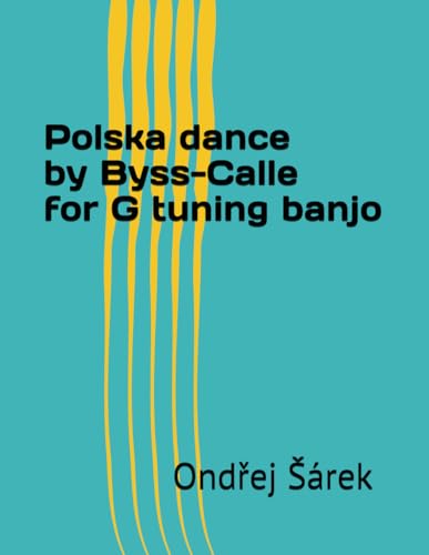 Polska dance by Byss-Calle for G tuning banjo Polska dance by Byss-Calle for G tuning banjo von Independently published
