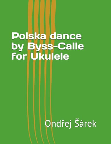 Polska dance by Byss-Calle for Ukulele Polska dance by Byss-Calle for Ukulele von Independently published