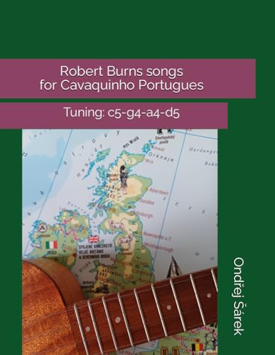 Robert Burns songs for Cavaquinho Portugues: Tuning: c5-g4-a4-d5 von Independently published
