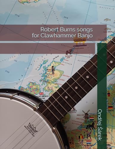 Robert Burns songs for Clawhammer Banjo Robert Burns songs for Clawhammer Banjo von Independently published