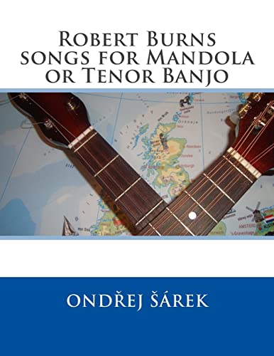 Robert Burns songs for Mandola or Tenor Banjo Robert Burns songs for Mandola or Tenor Banjo von CREATESPACE