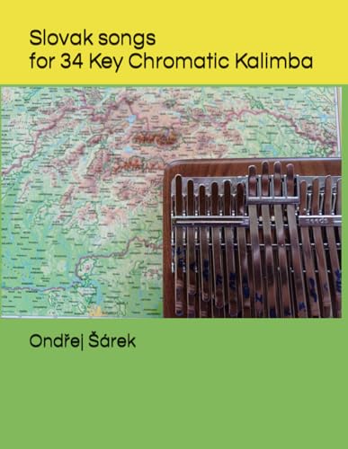Slovak songs for 34 Key Chromatic Kalimba von Independently published