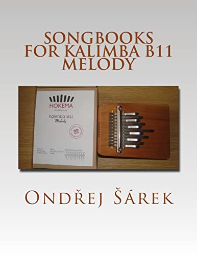 Songbooks for Kalimba B11 Melody Songbooks for Kalimba B11 Melody von CREATESPACE