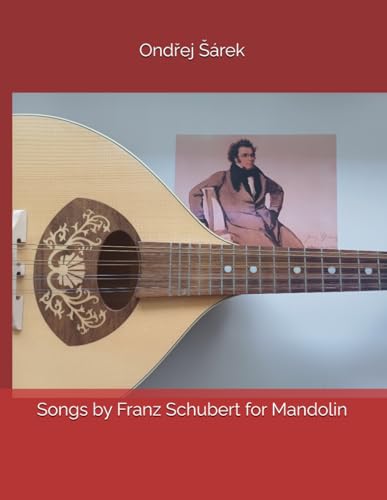 Songs by Franz Schubert for Mandolin von Independently published