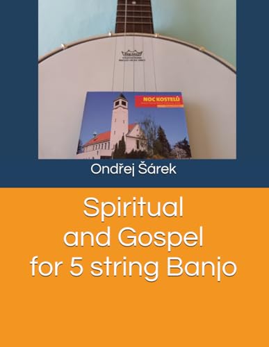Spiritual and Gospel for 5 string Banjo Spiritual and Gospel for 5 string Banjo von Independently published