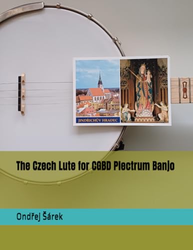 The Czech Lute for CGBD Plectrum Banjo The Czech Lute for CGBD Plectrum Banjo von Independently published