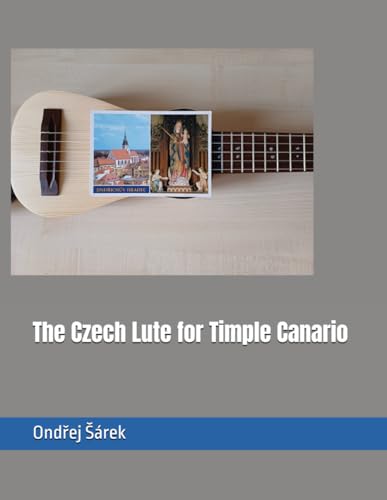 The Czech Lute for Timple Canario The Czech Lute for Timple Canario von Independently published