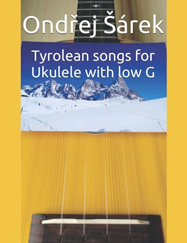 Tyrolean songs for Ukulele with low G von Independently published
