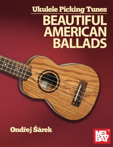 Ukulele Picking Tunes-Beautiful American Ballads von Mel Bay Publications, Inc.
