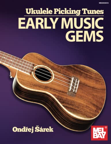 Ukulele Picking Tunes-Early Music Gems von Mel Bay Publications, Inc.