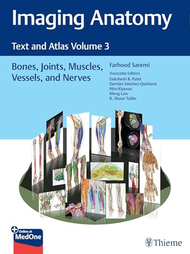 Imaging Anatomy: Text and Atlas Volume 3: Bones, Joints, Muscles, Vessels, and Nerves (Atlas of Imaging Anatomy, Band 3) von Thieme