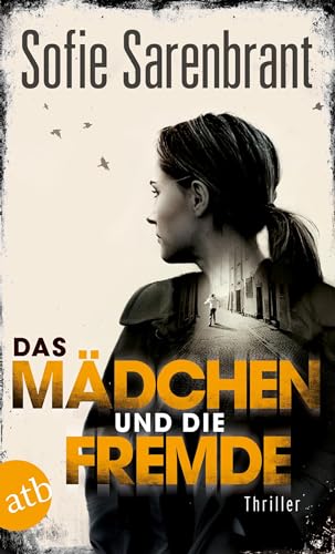 Das Mädchen und die Fremde: Thriller (Emma Sköld, Band 2)