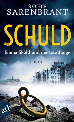 Schuld – Emma Sköld und der tote Junge: Thriller