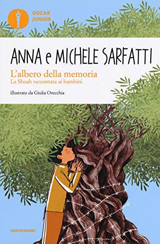 L'albero della memoria. La Shoah raccontata ai bambini (Oscar junior) von Mondadori