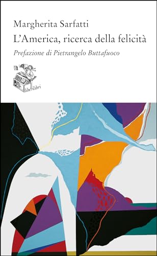 L'America, ricerca della felicità (Altrove) von Liberilibri