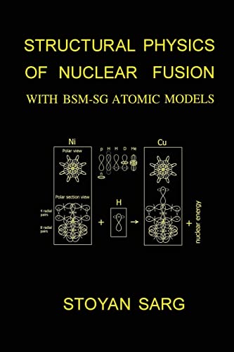Structural Physics of Nuclear Fusion: With BSM-SG Atomic Models von CREATESPACE