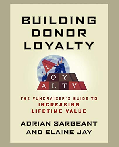 Building Donor Loyalty: The Fundraiser's Guide to Increasing Lifetime Value von JOSSEY-BASS