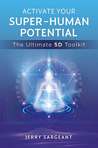 Activate Your Super-Human Potential: The Ultimate 5D Toolkit von Findhorn Press