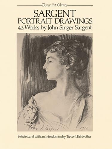 Portrait Drawings: 42 Works by John Singer Sargent (Dover Art Library)