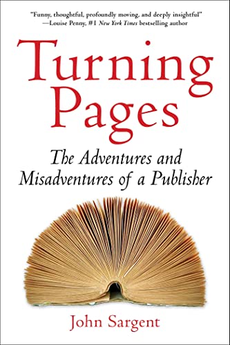 Turning Pages: The Adventures and Misadventures of a Publisher von Arcade Publishing