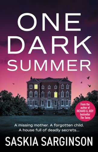 One Dark Summer: BRAND NEW nailbitingly-twisty thriller from Saskia Sarginson von Boldwood Books