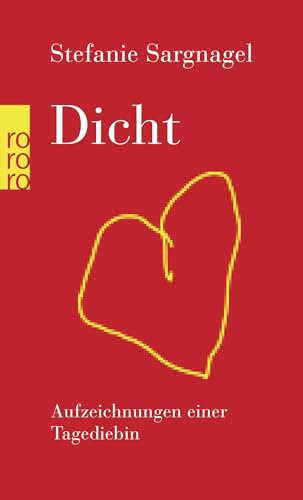 Dicht: Aufzeichnungen einer Tagediebin