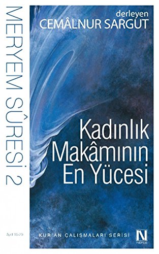 Kadinlik Makaminin En Yücesi: Meryem Suresi 2