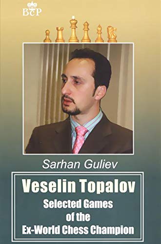 Sarhan Guliev: Veselin Topalov