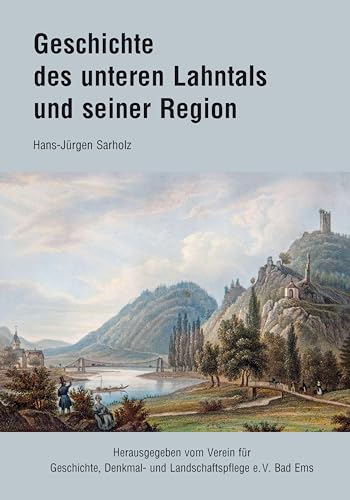 Geschichte des unteren Lahntals und seiner Region von Rhein-Mosel-Verlag