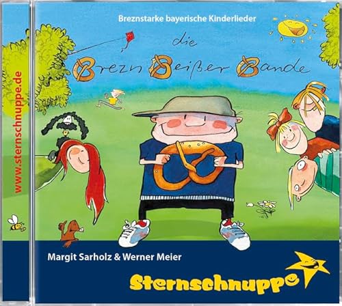 Die Brezn-Beißer-Bande. CD: ...mal rappig, mal rockig, mal bayerischgstanzlt, laute und leise, lustige und listige Lieder für die ganze Familie