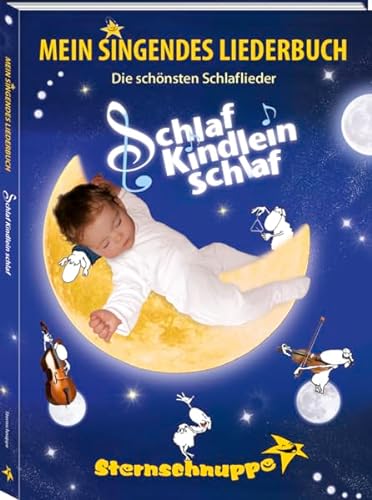 Mein singendes Liederbuch: Schlaf Kindlein schlaf