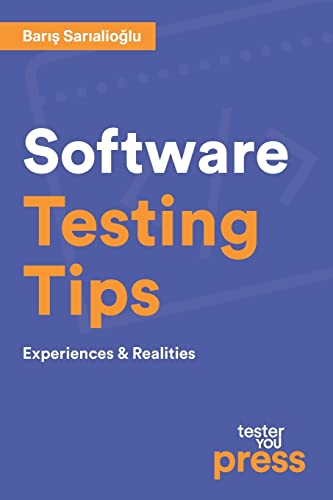 Software Testing Tips: Experiences & Realities