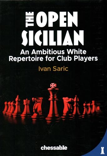 The Open Sicilian: An Ambitious White Repertoire for Club Players von New in Chess