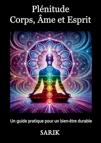 Plénitude : Corps, Âme et Esprit: "Un Guide Pratique pour un Bien-être Durable" von BoD – Books on Demand – Frankreich