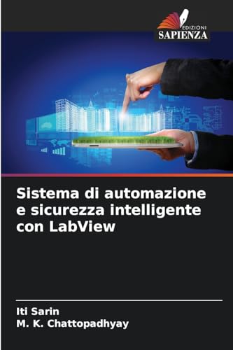 Sistema di automazione e sicurezza intelligente con LabView: DE von Edizioni Sapienza